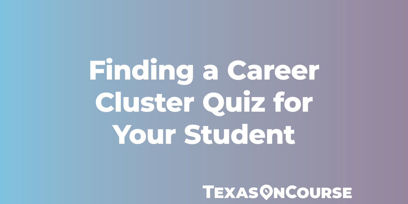 Finding a career cluster quiz for your student
